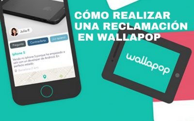 CÓMO REALIZAR UNA RECLAMACIÓN EN WALLAPOP